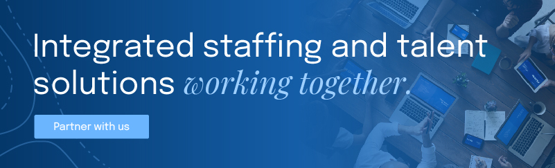 Integrated staffing and talent solutions working together